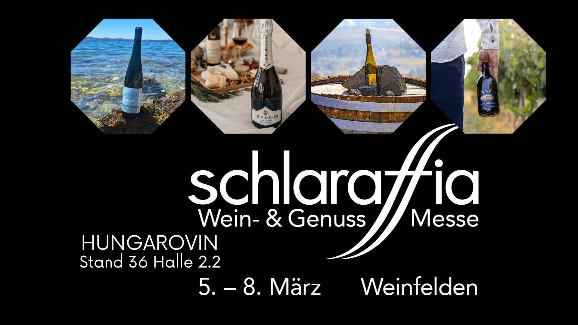 Vier achteckige Fotos mit Weinflaschen und Weingläsern über dem Schriftzug "schlaraffia Wein- & Genuss Messe HUNGAROVIN Stand 36 Halle 2.2 5. - 8. März Weinfelden" auf schwarzem Hintergrund